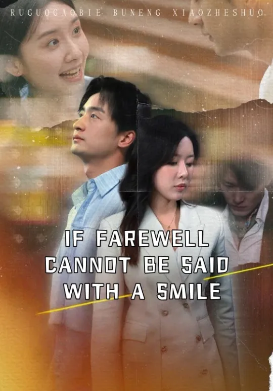 IF FAREWELL CANNOT BE SAID WITH A SMILE